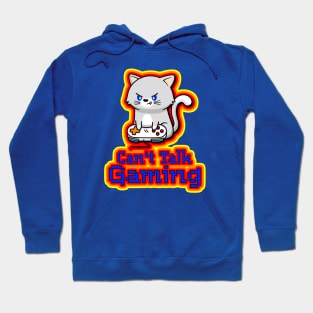 Can't Talk, Gaming - Gamer Cat Hoodie